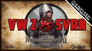 VW Z vs SVRN Highlights  Mount and Blade 2 Bannerlord [upl. by Suiddaht]