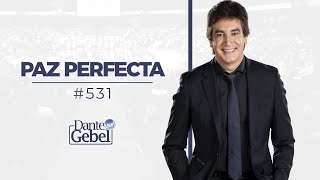 Dante Gebel 531  Paz perfecta [upl. by Irual]