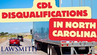 CDL Commercial Drivers License Disqualifications in North Carolina [upl. by Samtsirhc698]