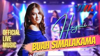 Hayati  Buah Simalakama Official Live Music [upl. by Beata532]