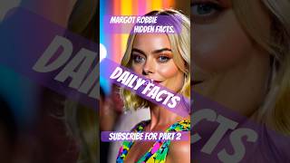 Margot Robbie hidden facts MargotRobbie [upl. by Ellirpa]