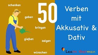 50 Verben mit Akkusativ amp Dativ  Learn German Grammar  50 verbs with accusative amp dative  A1  A2 [upl. by Kerek694]