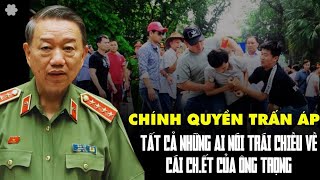 Chính quyền trấn áp tất cả những ai bình phẩm về cái chết của ông Trọng trending xuhuongchinhtri [upl. by Evers140]