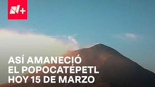 Imágenes del volcán Popocatépetl hoy 15 de Marzo 2024  Despierta [upl. by Nileuqcaj]