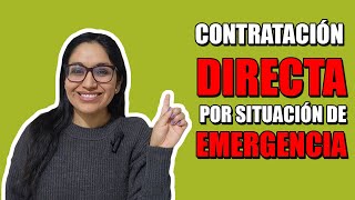 Contratación directa por situación de emergencia [upl. by Niletak865]