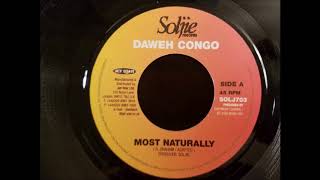 Daweh Congo  Most Naturally  Soljie 7quot [upl. by Yddub]