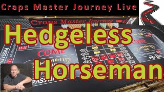 Hedgeless Horseman Craps Strategy Craps Master Journey Live [upl. by Yaresed]