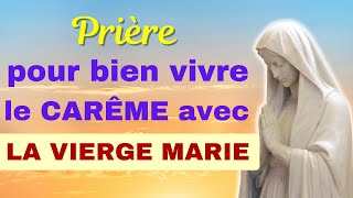 ✨ Prière Pour Le Carême 2023 ✨ Pour Bien Vivre le Temps de Carême avec la VIERGE MARIE [upl. by Chrisman]