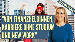 Frauke Hegemann über Finanzheldinnen und Karriere ohne Studium [upl. by Mariquilla]