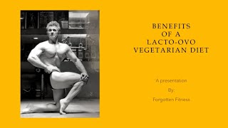 Vince Girondas Benefits of a Lactoovo Vegetarian Diet Forgotten Fitness [upl. by Htiduy]