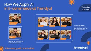 How We Apply AI in ECommerce at Trendyol [upl. by Rhtaeh428]