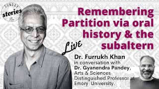 Remembering Partition via Oral History amp Subalterns [upl. by Zolnay56]