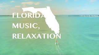 Florida music relaxation [upl. by Mylor954]