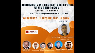 CONTROVERSIES AND CONSENSUS IN ORTHOPAEDICS  Visco supplementation in OA Knee – Lt Col Dr Saurabh [upl. by Ailedo866]