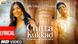 Chitta Kukkad Banere Te Full Video With Lyrics  Folk Vibes of Punjab  Latest Punjabi Songs 2023 [upl. by Warfield]