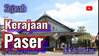 Sejarah Kerajaan Paser di Kalimantan [upl. by Odnalo]