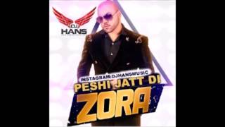 Zora Randhawa  Peshi Jatt di  Dr Zeus  Dj Hans  Remix [upl. by Piotr]