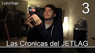 HUMILDAD YOUTUBER  Las Cronicas del JetLag  LuzuVlogs [upl. by Philo]