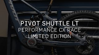 Pivot Shuttle LT  Performance CX Race Limited Edition [upl. by Aihsekal809]