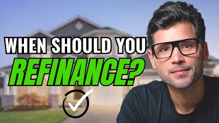 When is The Right Time to Refinance Your Home [upl. by Anelem]