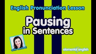 Pausing within Sentences  English Pronunciation Lesson [upl. by Nya]