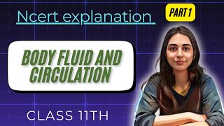 body fluid and circulationncert explainedPart 1 class 11th neet2025 [upl. by Sankey]