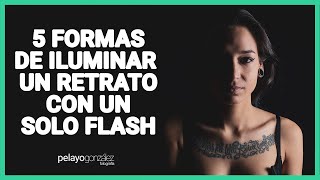 🔆 5 formas de ILUMINAR un RETRATO con un solo FLASH DE MANO 👈 [upl. by Artek680]