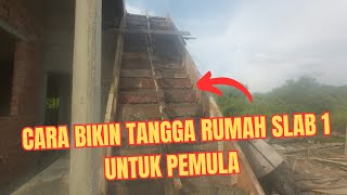 Cara Bikin Tangga Rumah Slab 1 Dari Pemula [upl. by Chauncey791]