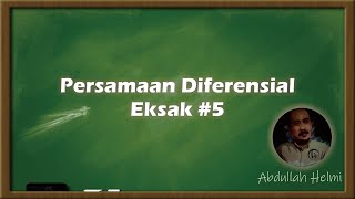 PERSAMAAN DIFERENSIAL ORDE 1Persamaan Diferensial Eksak5 [upl. by Oedama]