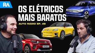 Estes são os elétricos mais baratos que estão a caminho  Auto Rádio EP 48 [upl. by Annohs]