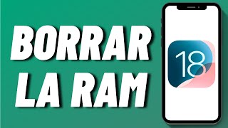 Cómo borrar la RAM en iOS 18 [upl. by Christabella]