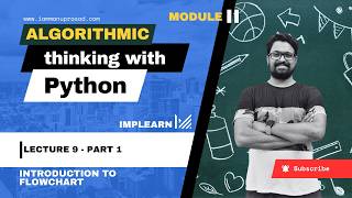 Introduction to Flowchart  Part 1  ATP  Module 2  Lecture 9 [upl. by Halland]