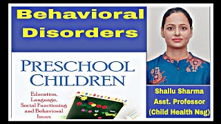 BEHAVIORAL DISORDERS IN PRE  SCHOOL CHILD  तीन से छह साल के बच्चों में व्यवहार संबंधित समस्याएं [upl. by Ginsberg]