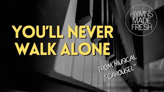 Youll Never Walk Alone  PIANO Instrumental KARAOKE [upl. by Joycelin]