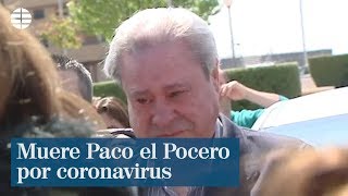 Fallece Paco el Pocero por coronavirus [upl. by Llertnahs364]