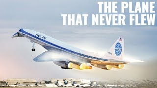 Boeing 2707 The Supersonic Plane That Never Flew [upl. by Attenaej]