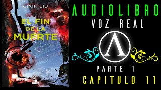 El fin de la muerte audiolibro Primera Parte Capitulo 11 voz real [upl. by Iphagenia15]