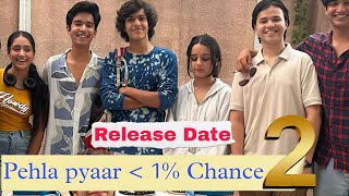 pehla pyaar season 2 release date  pehla pyaar less than 1 chance season 2 release date  sony liv [upl. by Iduj]