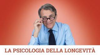 La psicologia della longevità [upl. by Corotto]