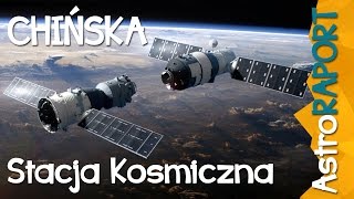 Chińska Stacja kosmiczna  AstroRaport [upl. by Asir]