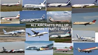 ALL AIRCRAFTS PULL UP ALARMS 3 part [upl. by Eednim]