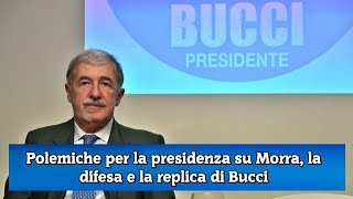 Polemiche per la presidenza su Morra la difesa e la replica di Bucci [upl. by Eciened910]