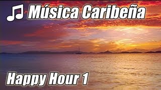 Isla Caribena Musica Relajante Happy Hour Instrumental Tropical Playa Canciones Estudio Playlist [upl. by Perreault160]