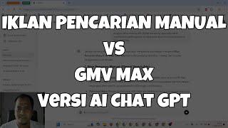 Iklan Pencarian Manual Vs GMV Max Versi AI Chat GPT [upl. by Ereveniug793]