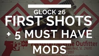 Glock 26 Review First shots  5 Must Have Mods [upl. by Francyne]