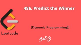 486 Predict the Winner  Leetcode Daily Challenge  Tamil [upl. by Delgado]