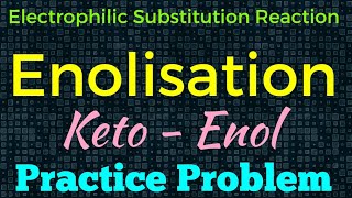 Enolisation keto  Enol Practice Problem IITNEETCSIRNETGATE [upl. by Neu]