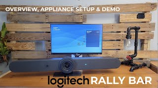 Logitech Rally Bar  Overview Appliance Setup amp Demo [upl. by Haven]