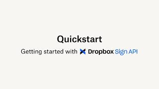 Getting started with the Dropbox Sign API  Dropbox Sign  Dropbox [upl. by Ahseet]