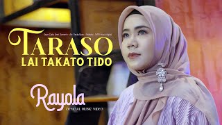 Rayola  Taraso Lai Takato Tido Official Music Video [upl. by Nairde708]